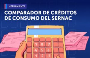 SERNAC actualiza su Comparador de Créditos de Consumo: diferencias de más de $130 mil en préstamos de 1 millón de pesos